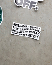 Rise. Graft. Repeat. sticker